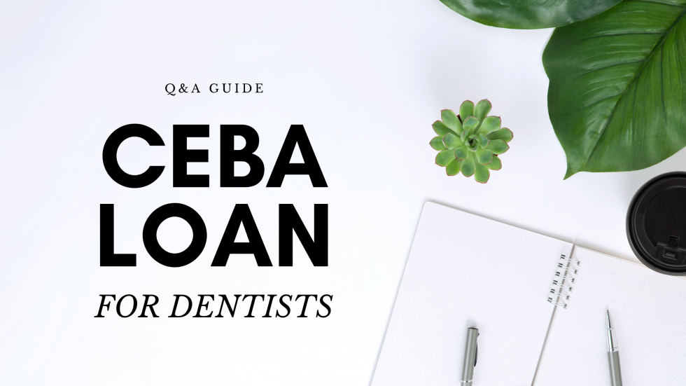 Plants and notebook beside text reading "CEBA Loan For Dentists"